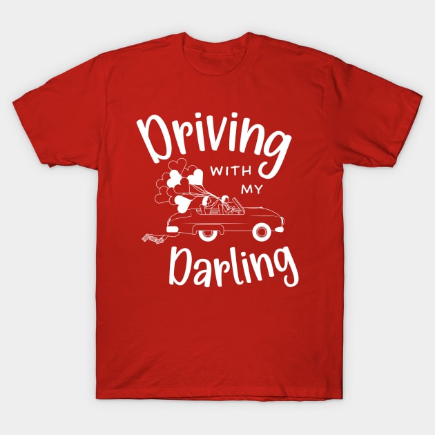 Driving with My Darling - Cute Romantic Couples T-Shirt by Enriched by Art